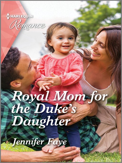 Title details for Royal Mom for the Duke's Daughter by Jennifer Faye - Available